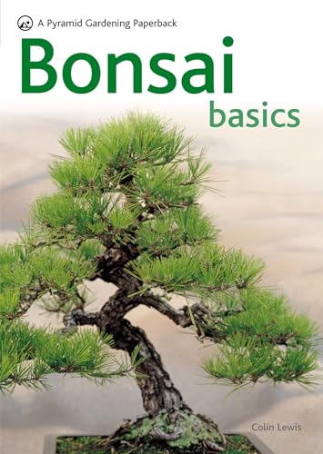 Bonsai Basics - A Comprehensive Guide to Care and Cultivation: A Pyramid Paperback (Pyramids) von Hamlyn